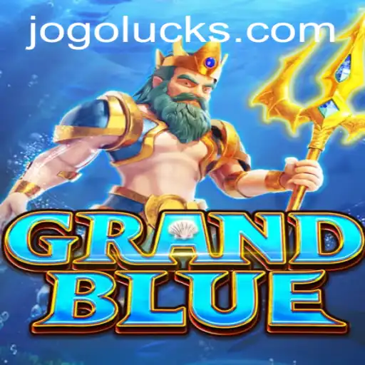 Descubra GRANDblue: O Novo Jogo Luck que Conquista os Corações dos Jogadores